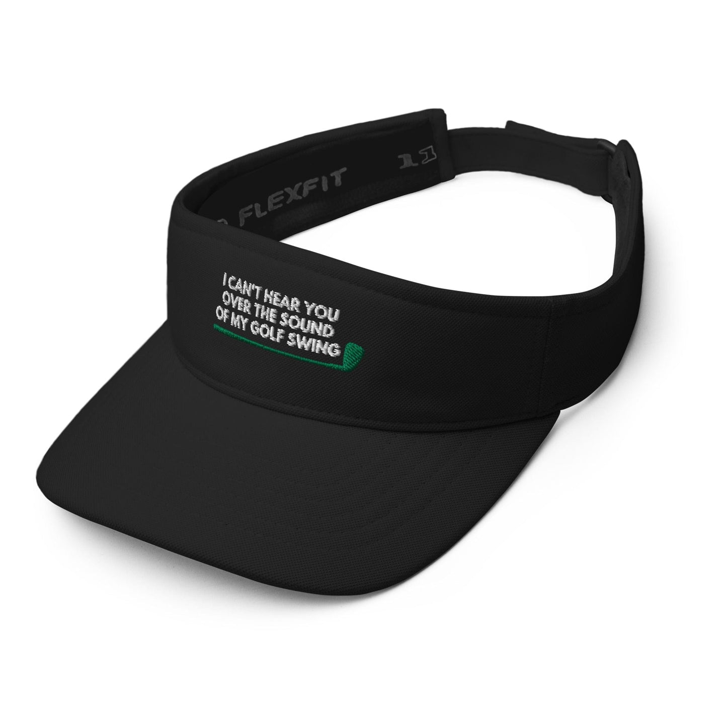 Funny Golfer Gifts Visor I Cant Hear You Over The Sound Of My Golf Swing Visor