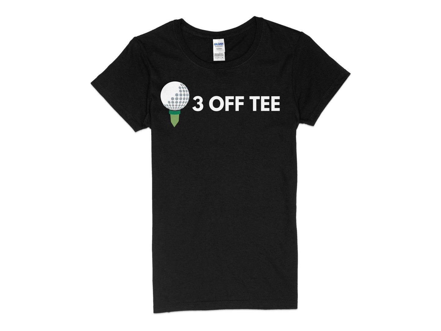 Funny Golfer Gifts Womens TShirt S / Black Three Off Tee Golf Womans T-Shirt