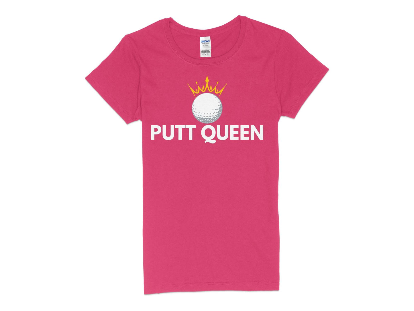 Funny Golfer Gifts Womens TShirt S / Heliconia Putt Queen Golf Ball Golf Womans T-Shirt
