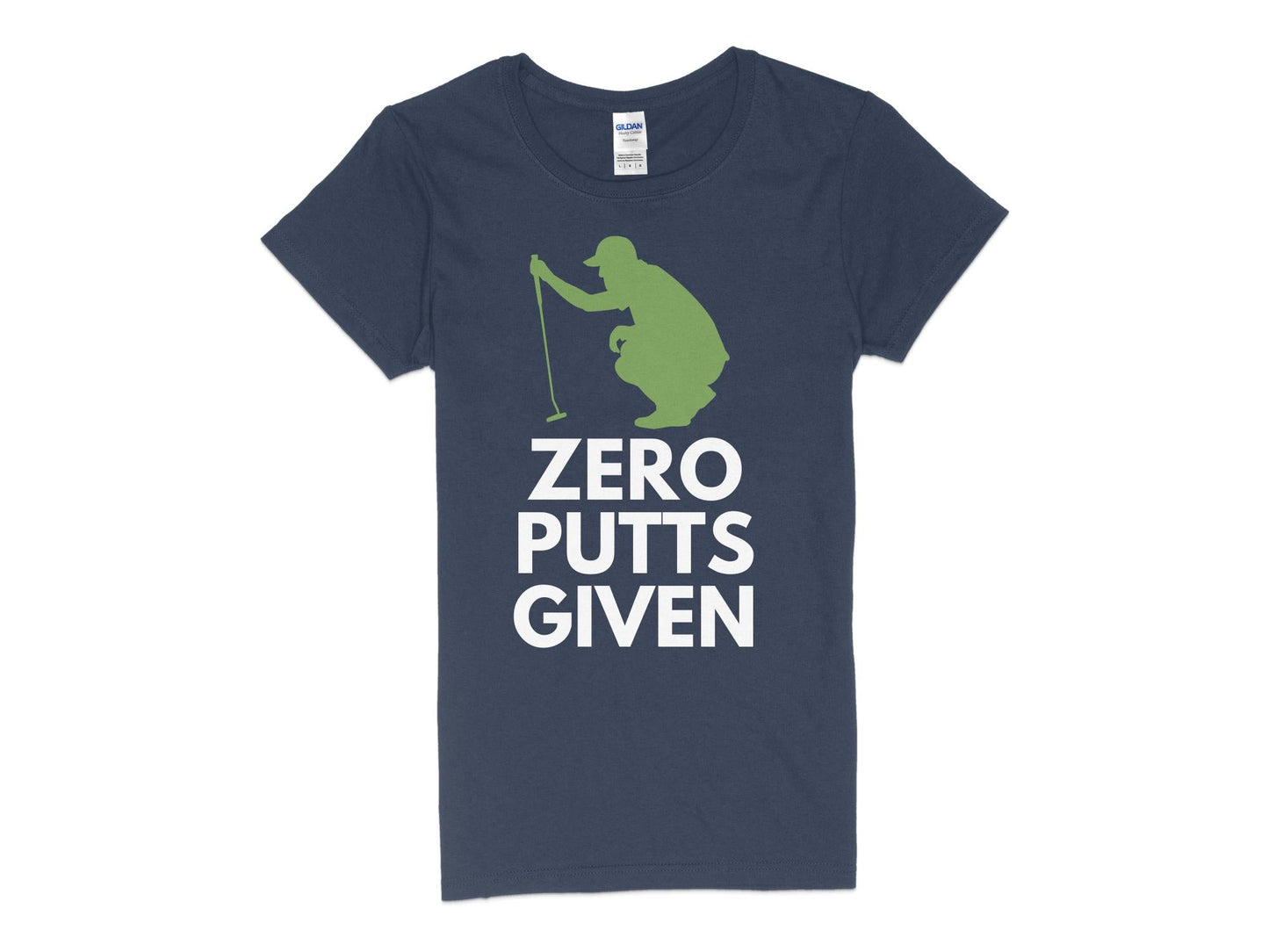 Funny Golfer Gifts Womens TShirt S / Navy Zero Putts Given Golf Womans T-Shirt