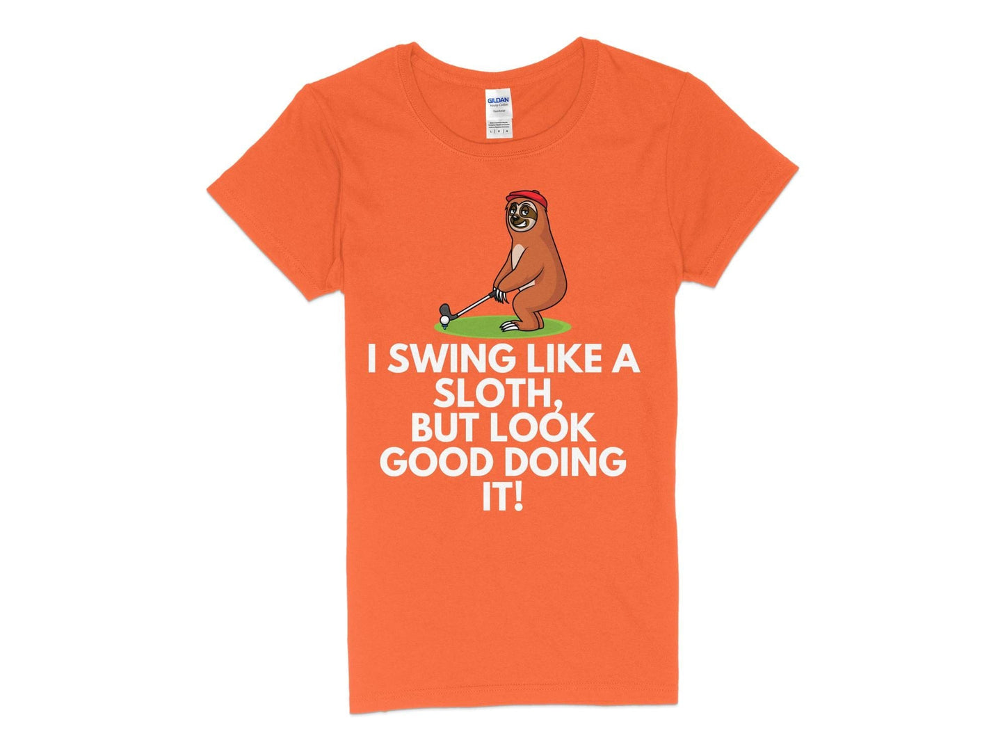 Funny Golfer Gifts Womens TShirt S / Orange I Swing Like a Sloth Golf Womans T-Shirt