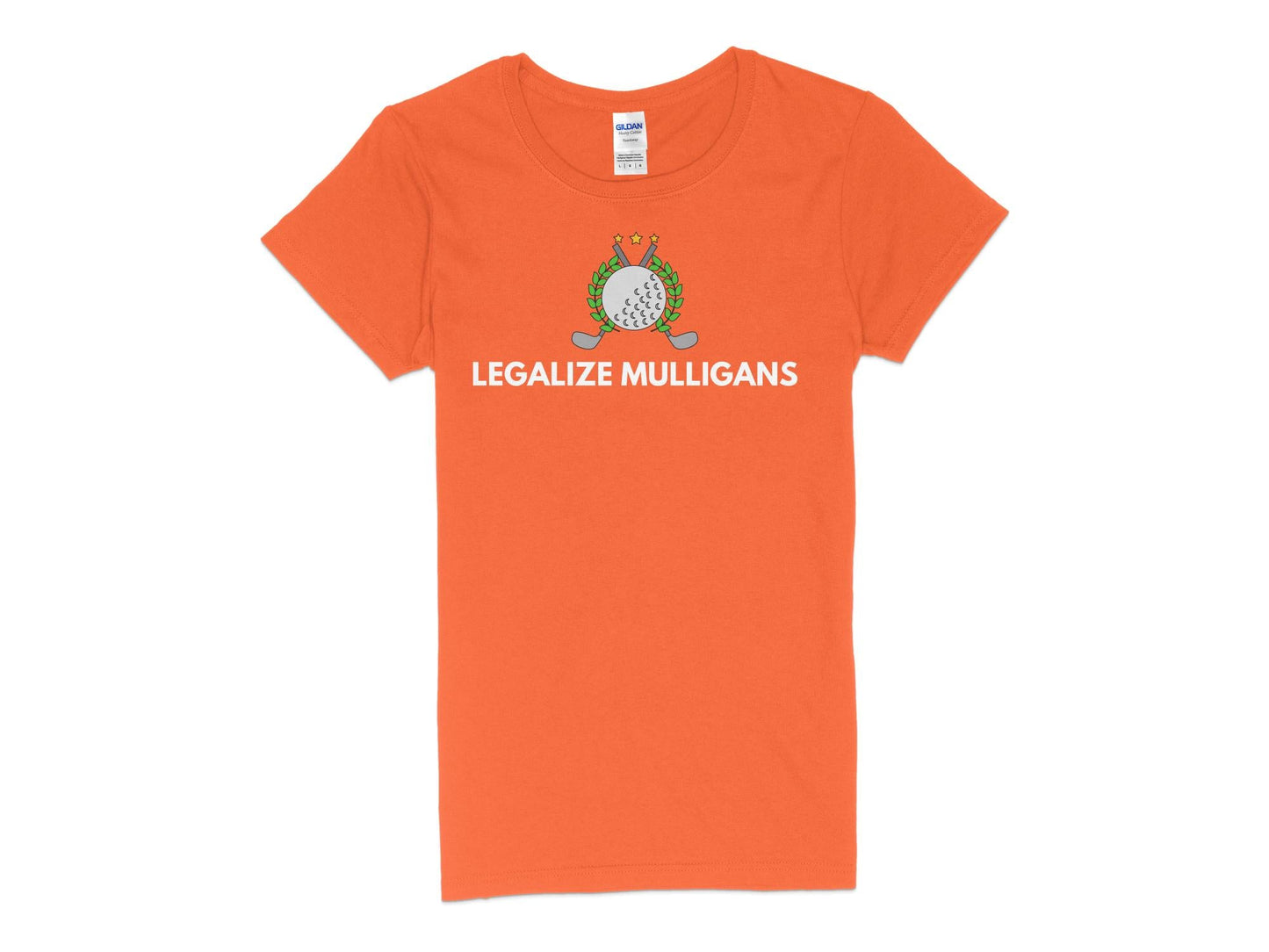 Funny Golfer Gifts Womens TShirt S / Orange Legalize Mulligans Golf Womans T-Shirt