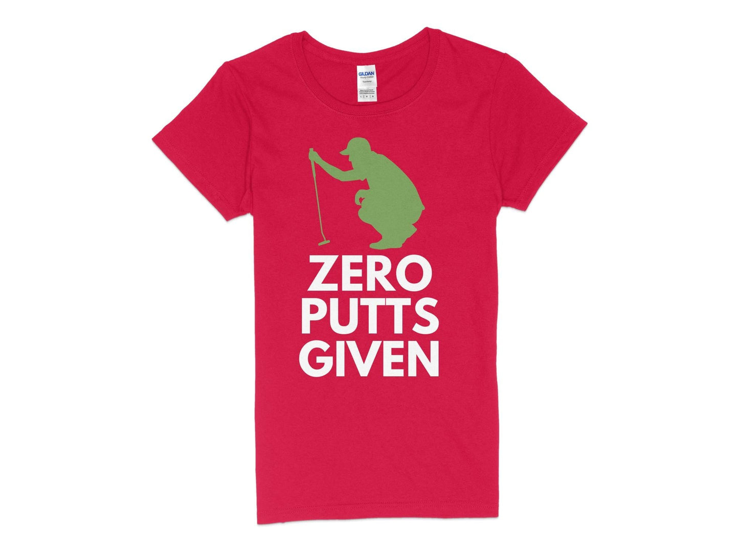 Funny Golfer Gifts Womens TShirt S / Red Zero Putts Given Golf Womans T-Shirt