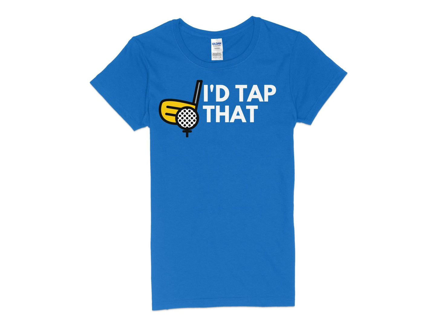Funny Golfer Gifts Womens TShirt S / Royal Id Tap That Golf Womans T-Shirt