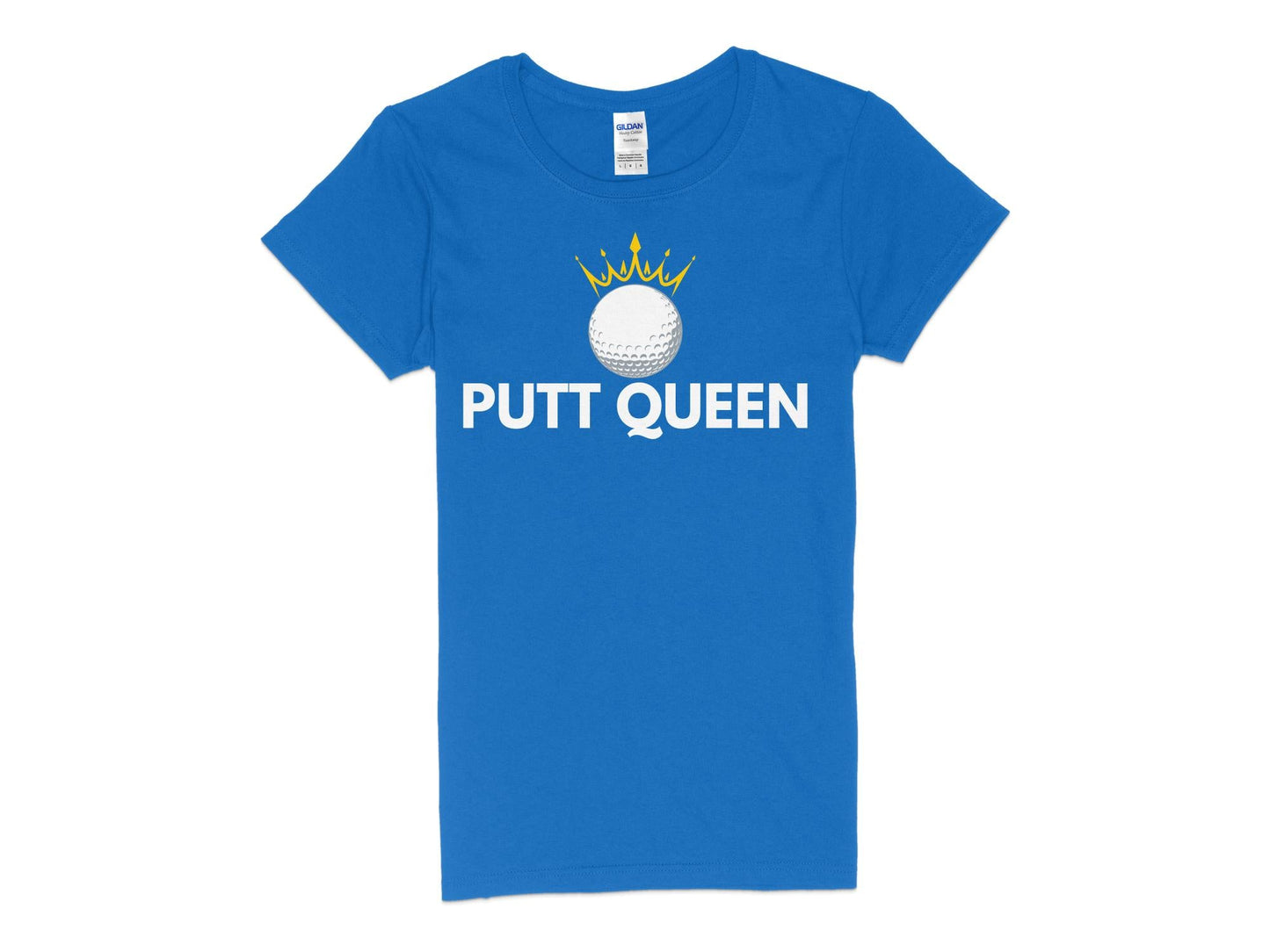 Funny Golfer Gifts Womens TShirt S / Royal Putt Queen Golf Ball Golf Womans T-Shirt