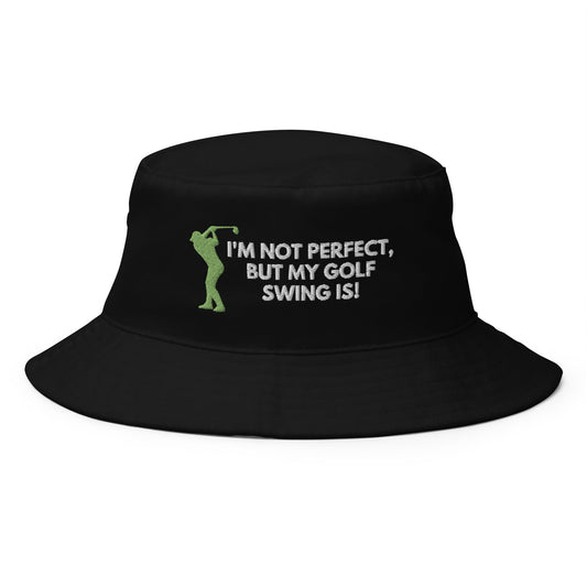 Funny Golfer Gifts  Bucket Hat Black I'm Not Perfect But My Golf Swing Is Hat Bucket Hat