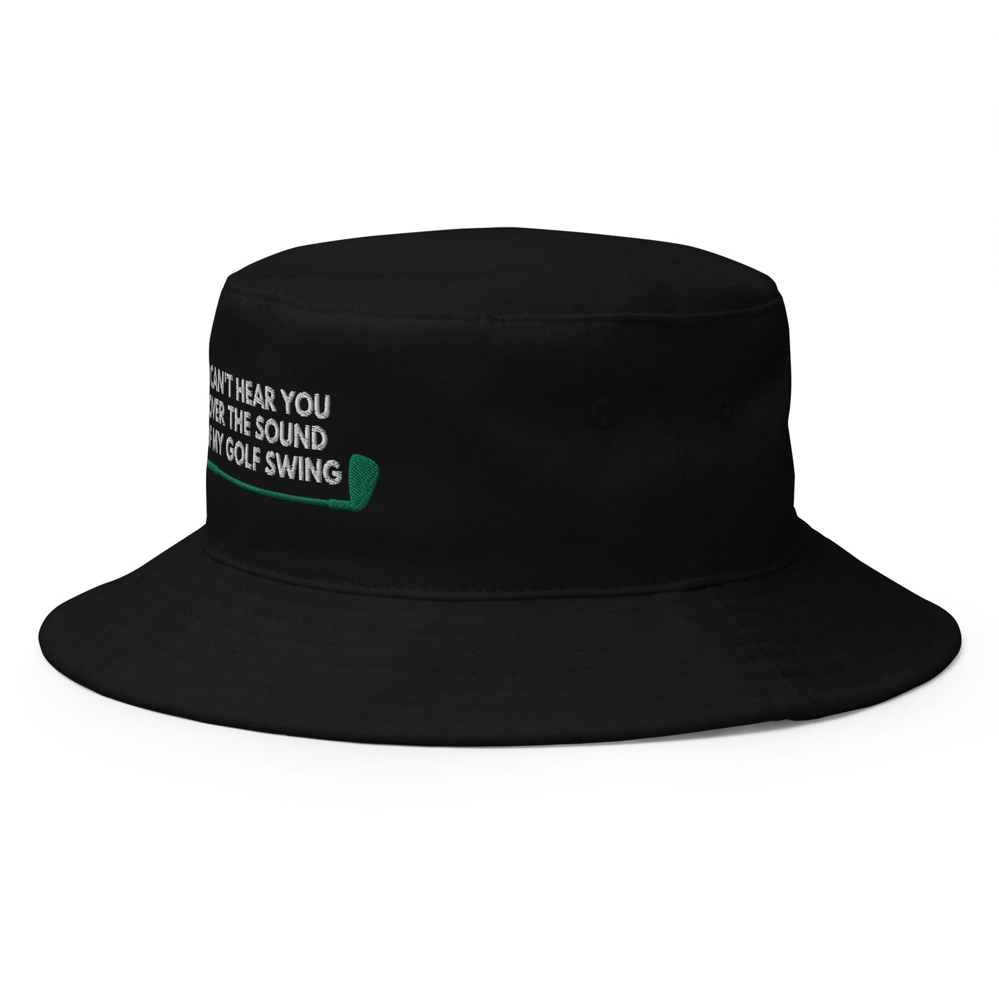 Funny Golfer Gifts  Bucket Hat I Cant Hear You Over The Sound Of My Golf Swing Hat Bucket Hat