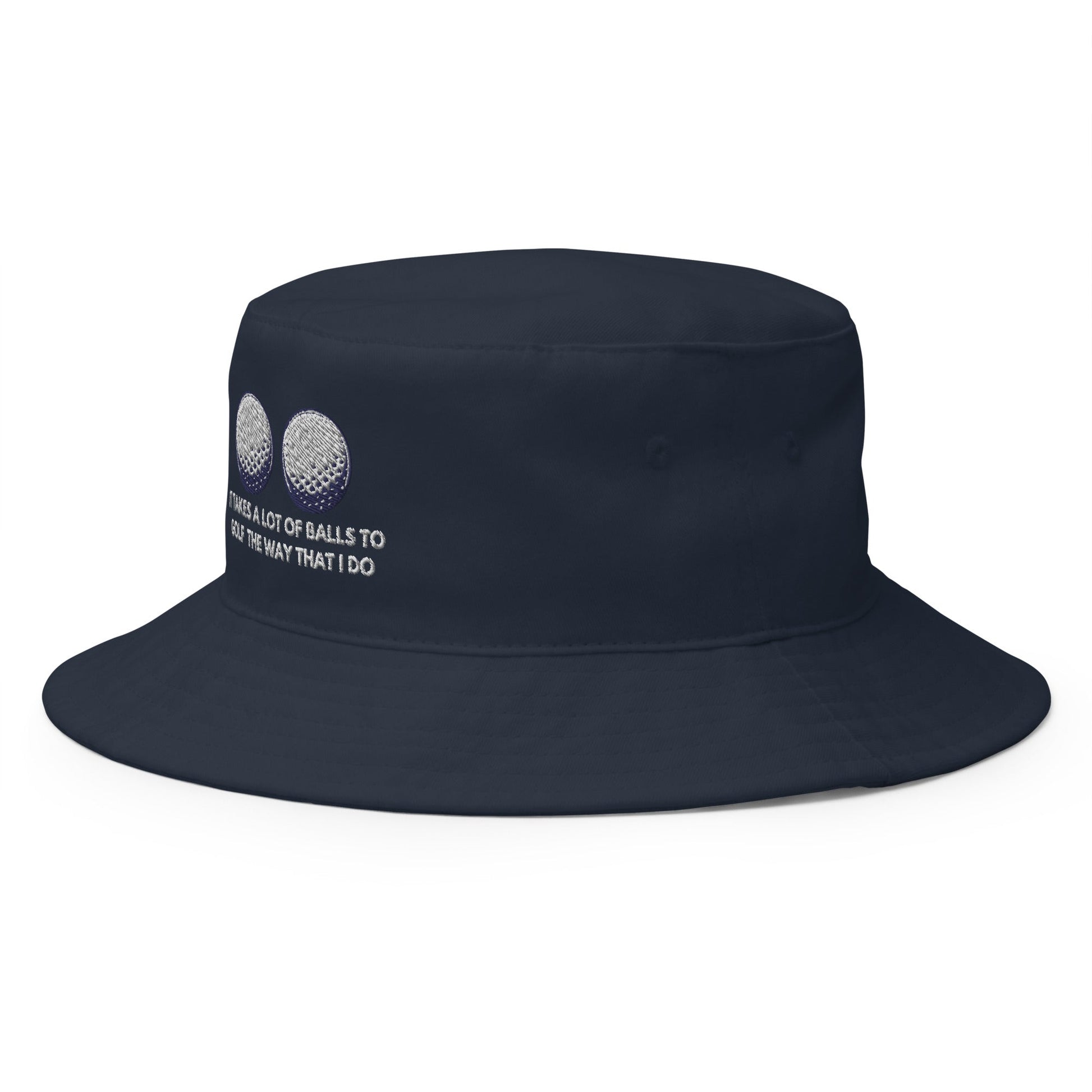 Funny Golfer Gifts  Bucket Hat It Takes a lot of Balls to Golf the way that I Do Bucket Hat