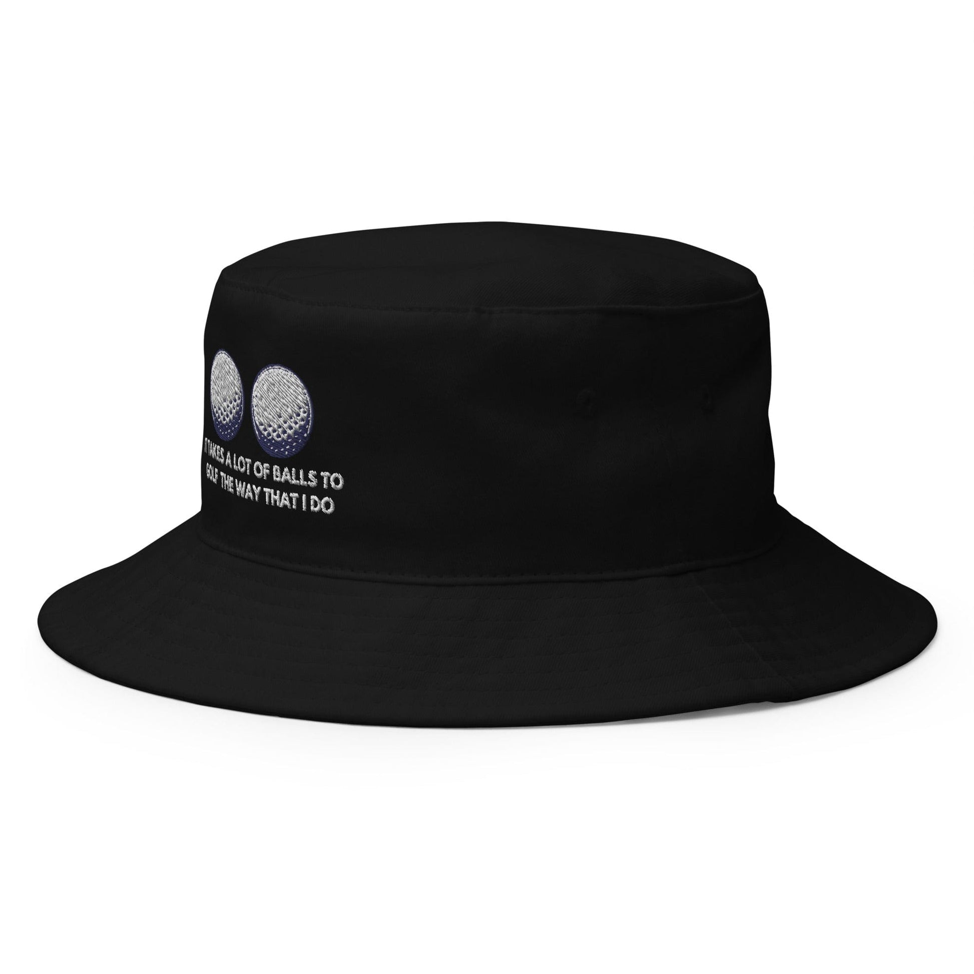 Funny Golfer Gifts  Bucket Hat It Takes a lot of Balls to Golf the way that I Do Bucket Hat