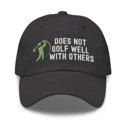 Funny Golfer Gifts  Dad Cap Does Not Golf Well With Others Cap
