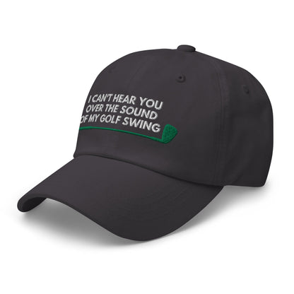 Funny Golfer Gifts  Dad Cap I Cant Hear You Over The Sound Of My Golf Swing Hat Cap