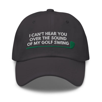 Funny Golfer Gifts  Dad Cap I Cant Hear You Over The Sound Of My Golf Swing Hat Cap