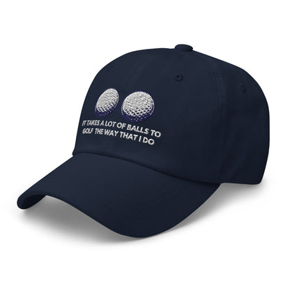 Funny Golfer Gifts  Dad Cap It Takes a lot of Balls to Golf the way that I Do Cap