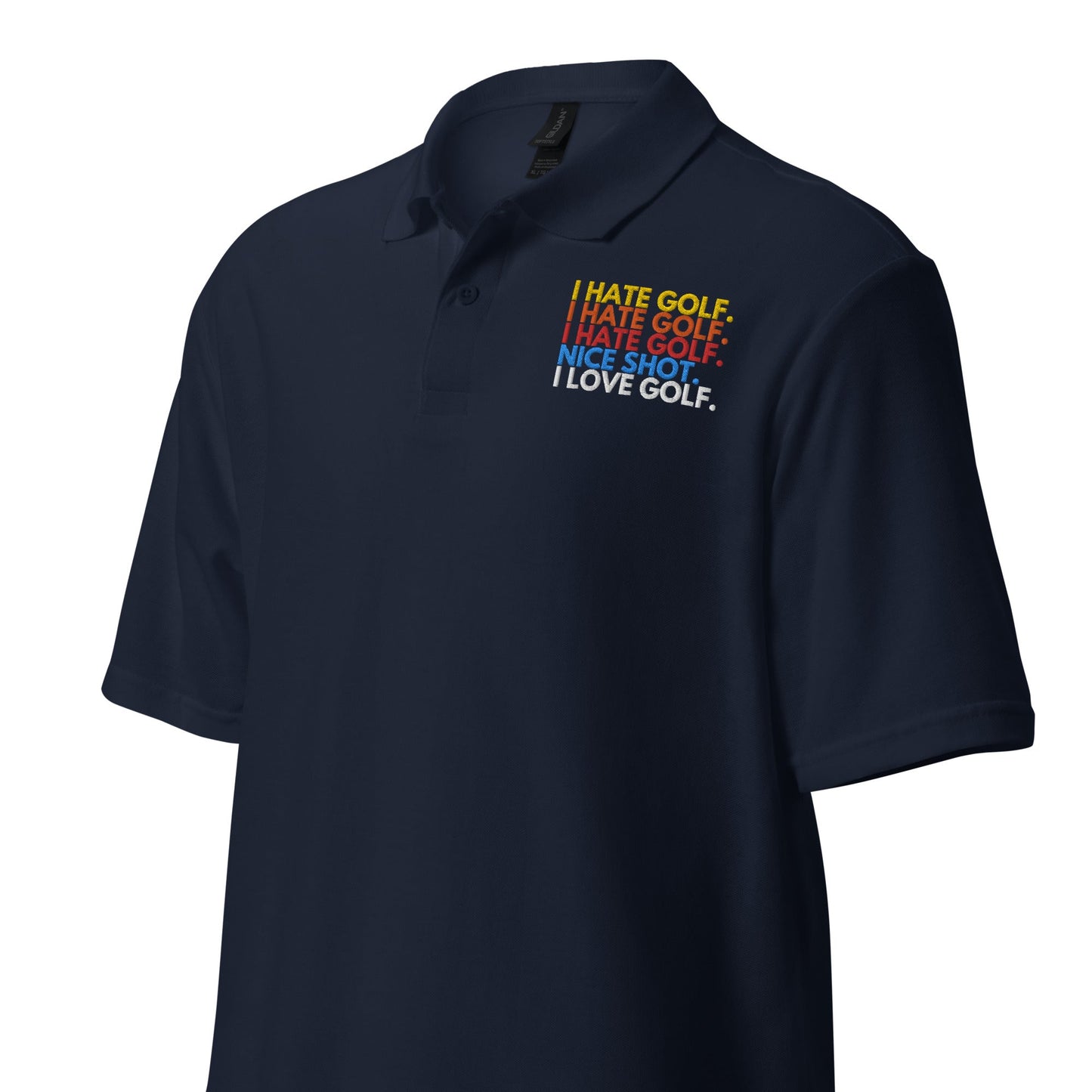 Funny Golfer Gifts  Polo Shirt I Hate Golf, Nice Shot, I Love Golf Unisex Pique Polo Shirt