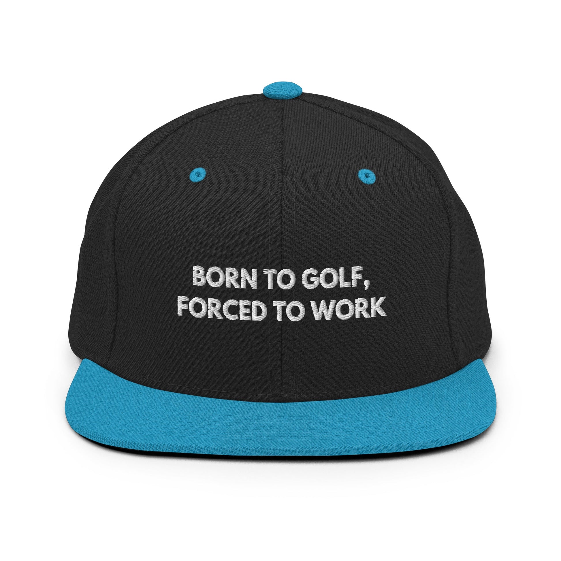 Funny Golfer Gifts  Snapback Hat Black/ Teal Born to Golf, Forced To Work Hat Snapback Hat