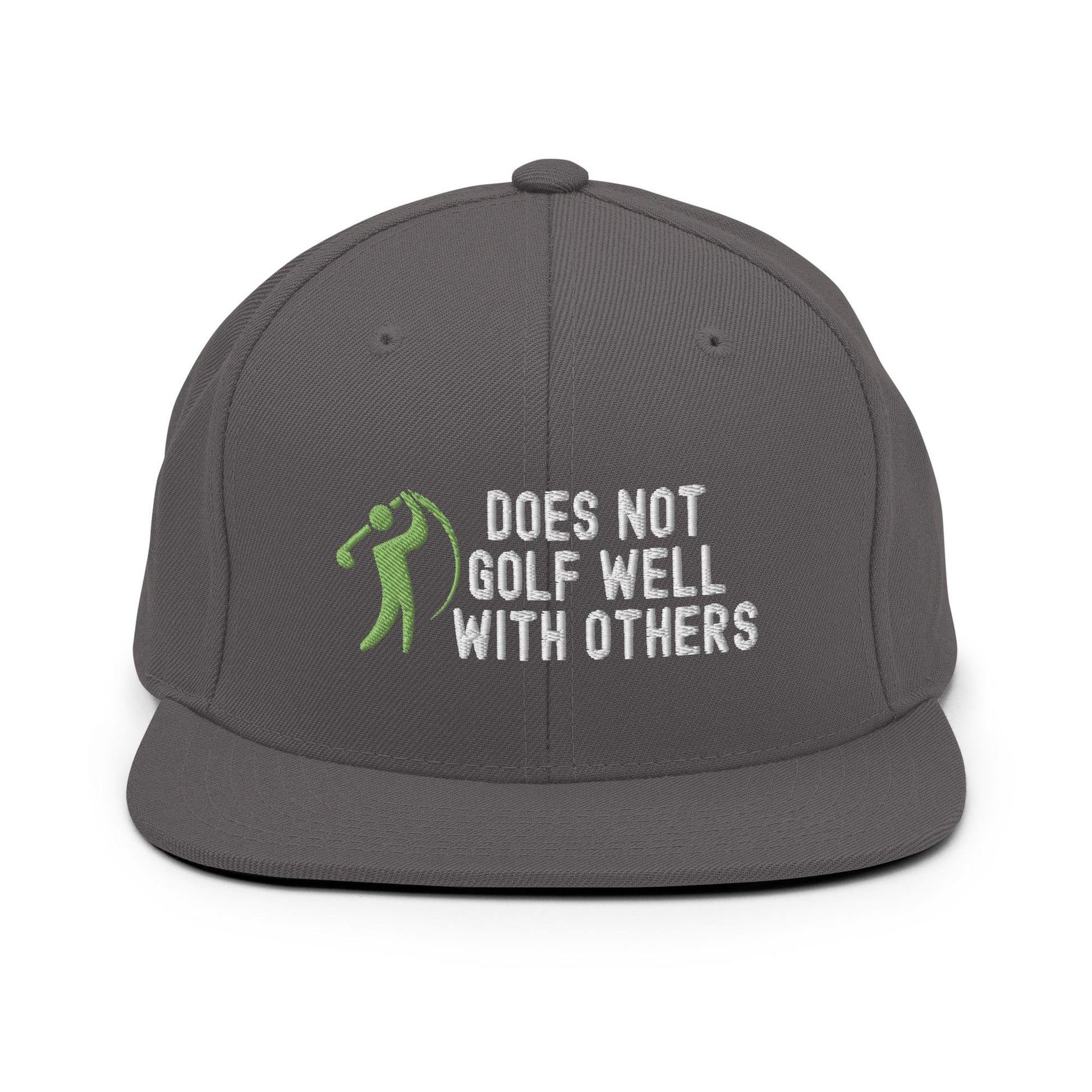 Funny Golfer Gifts  Snapback Hat Dark Grey Does Not Golf Well With Others Snapback Hat
