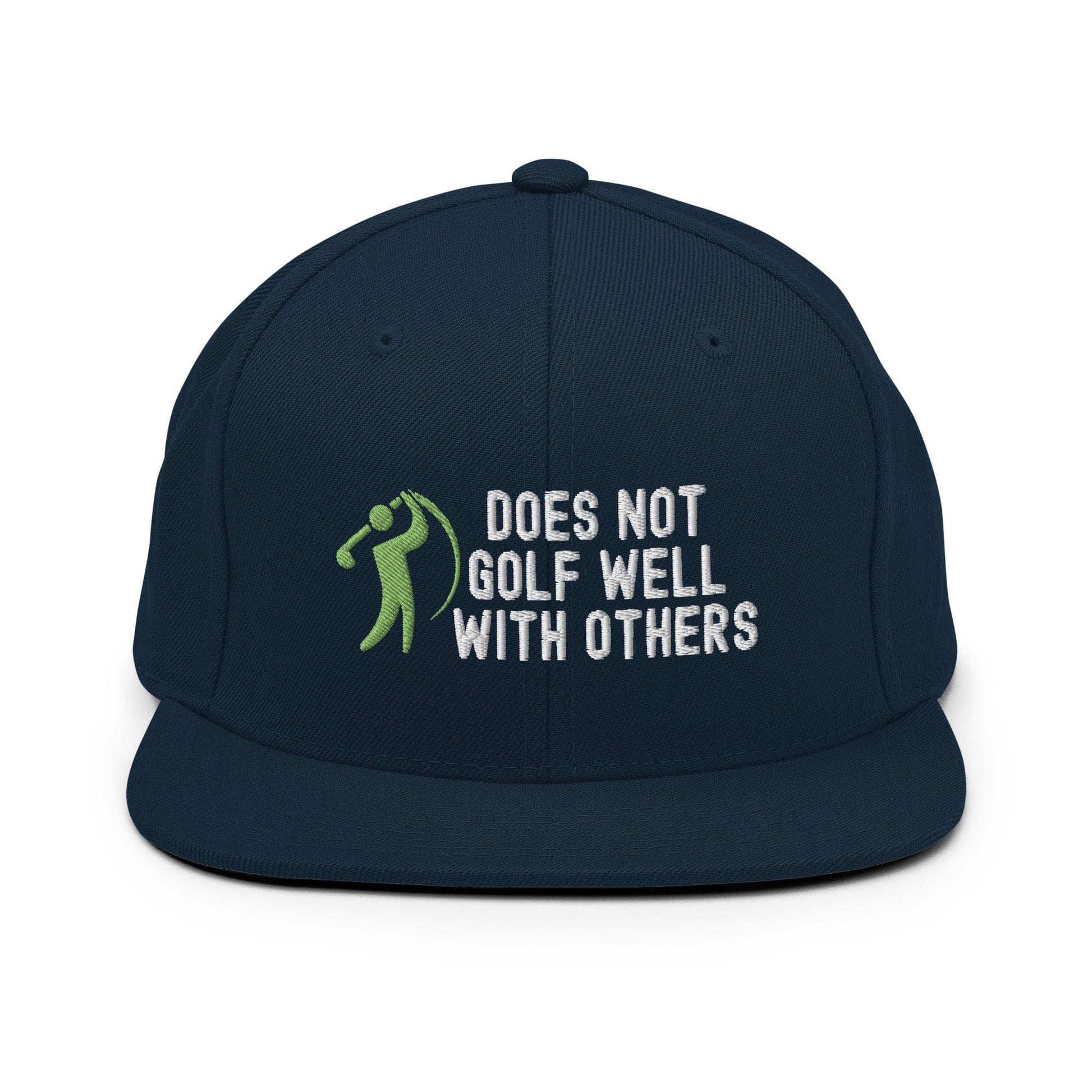 Funny Golfer Gifts  Snapback Hat Dark Navy Does Not Golf Well With Others Snapback Hat