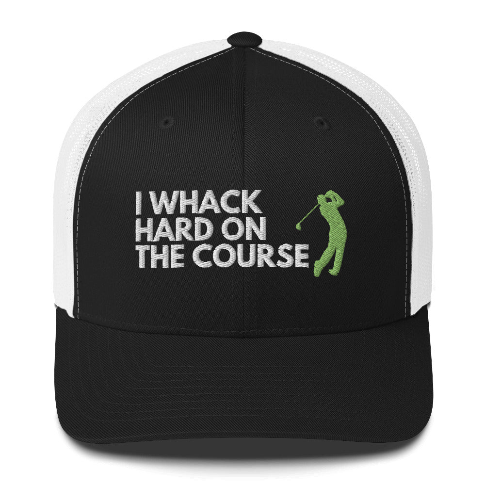 Funny Golfer Gifts  Trucker Hat Black/ White I Whack Hard On The Course Trucker Hat
