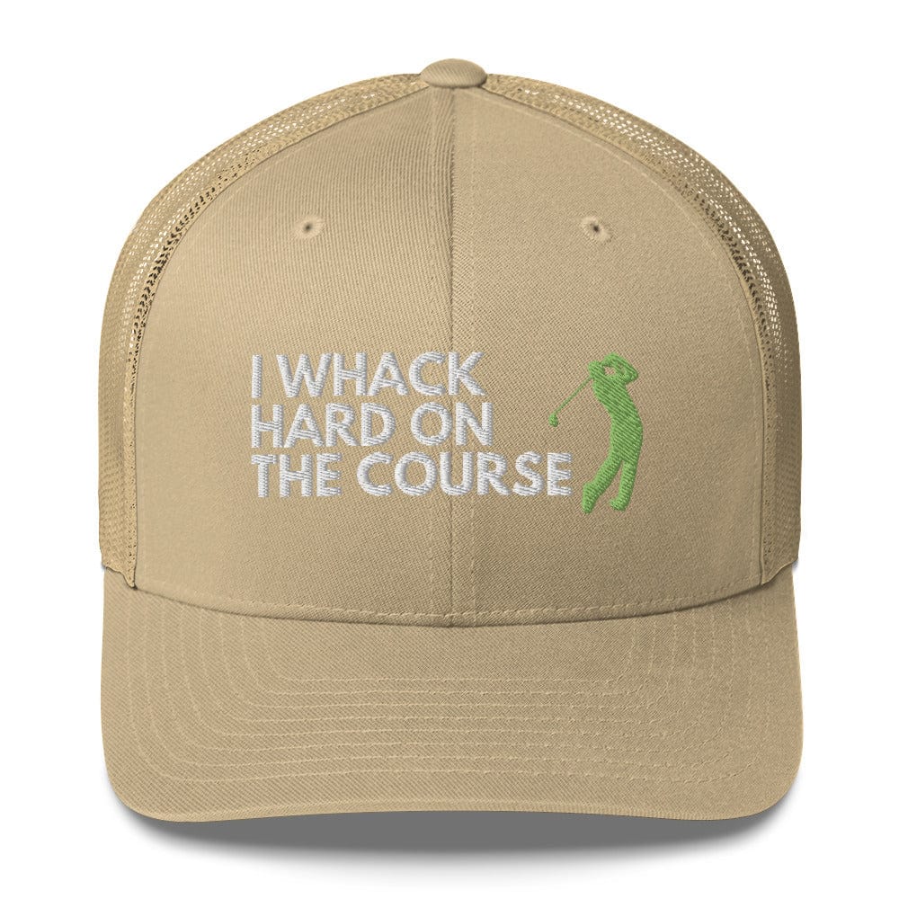 Funny Golfer Gifts  Trucker Hat Khaki I Whack Hard On The Course Trucker Hat