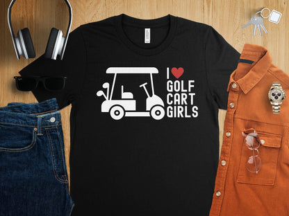 Funny Golfer Gifts  TShirt I Love Golf Cart Girls Golf TShirt