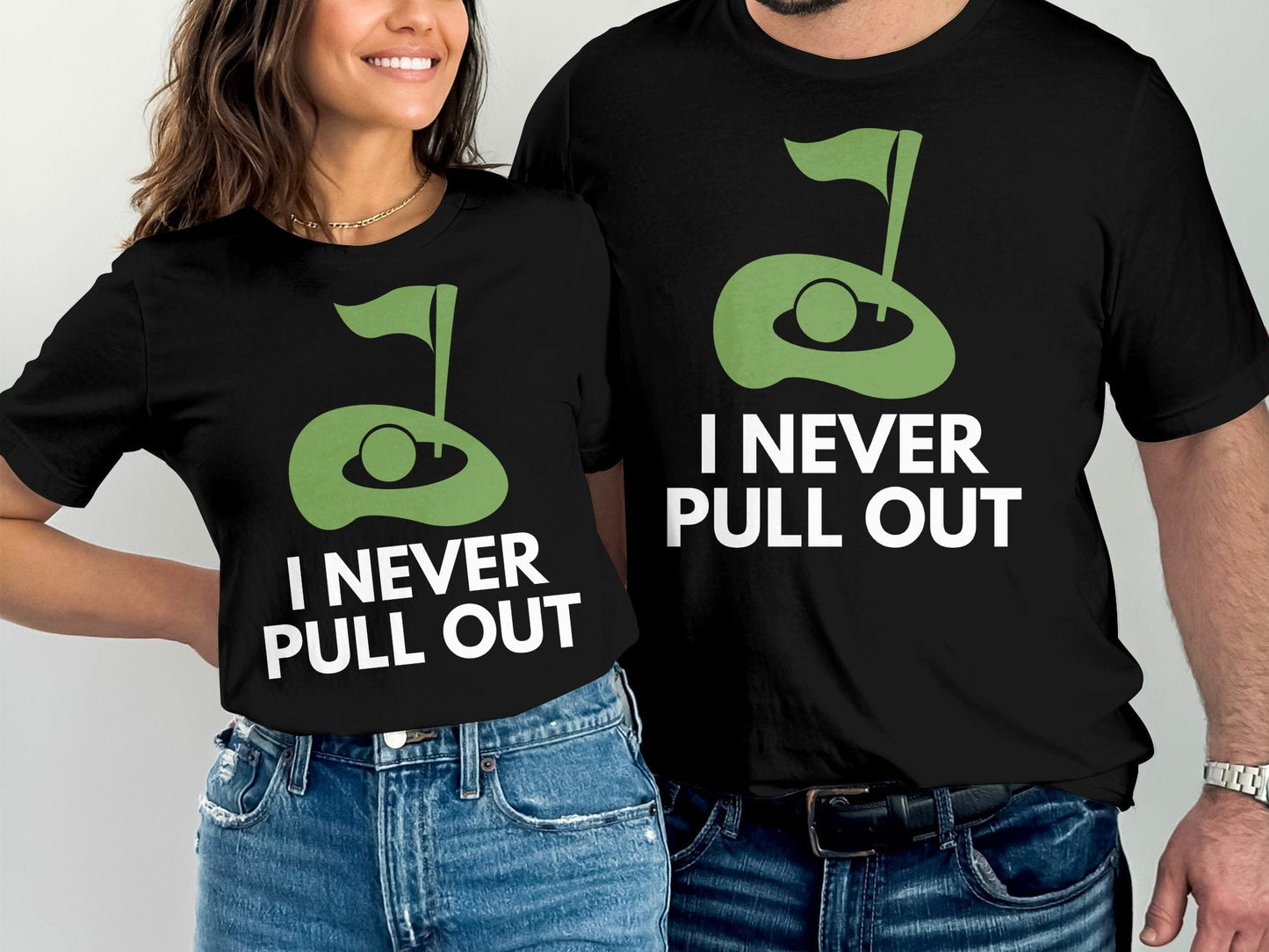 Funny Golfer Gifts  TShirt I Never Pull Out Golf TShirt