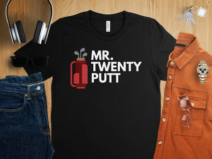Funny Golfer Gifts  TShirt Mr Twenty Putt Golf T-Shirt