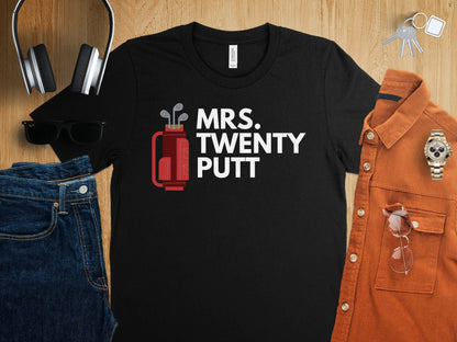 Funny Golfer Gifts  TShirt Mrs Twenty Putt Golf T-Shirt