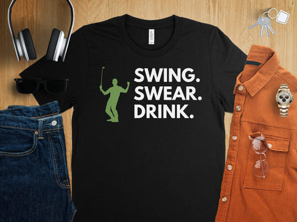 Funny Golfer Gifts  TShirt Swing Swear Drink Golf T-Shirt