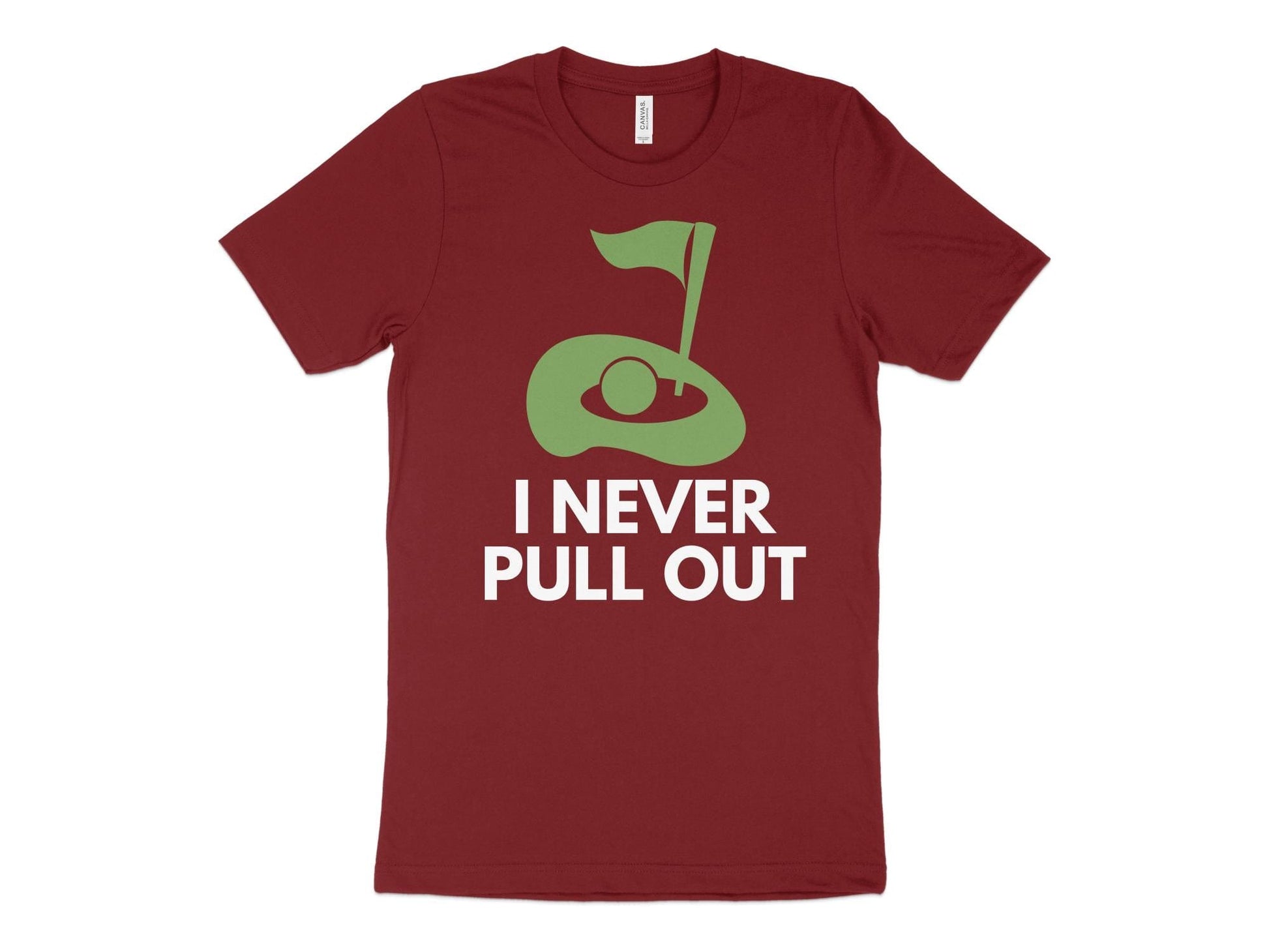 Funny Golfer Gifts  TShirt XS / Cardinal I Never Pull Out Golf TShirt