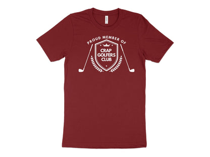 Funny Golfer Gifts  TShirt XS / Cardinal Proud Member of the Crap Golfers Club Golf T-Shirt