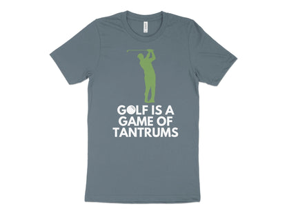 Funny Golfer Gifts  TShirt XS / Heather Slate Golf is a Game of Tantrums Golf T-Shirt