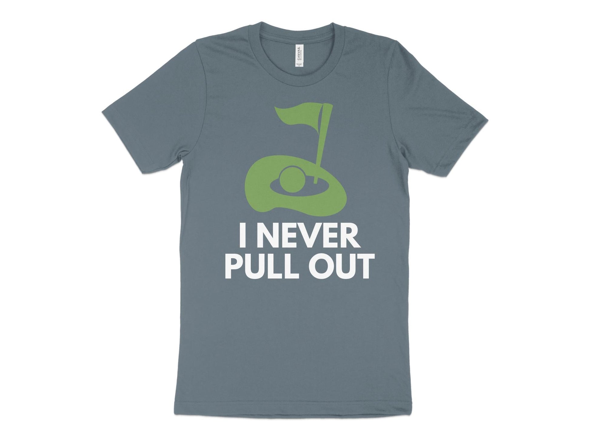 Funny Golfer Gifts  TShirt XS / Heather Slate I Never Pull Out Golf TShirt