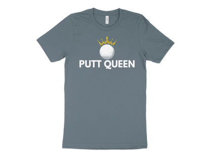 Funny Golfer Gifts  TShirt XS / Heather Slate Putt Queen Golf Ball Golf T-Shirt