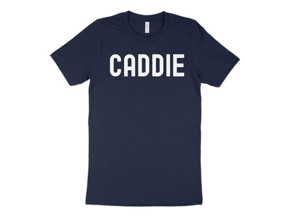 Funny Golfer Gifts  TShirt XS / Navy Caddie Golf T-Shirt