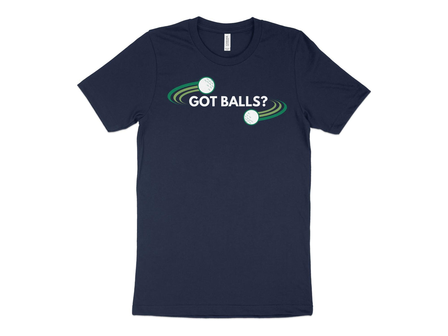 Funny Golfer Gifts  TShirt XS / Navy Got Balls Golf T-Shirt