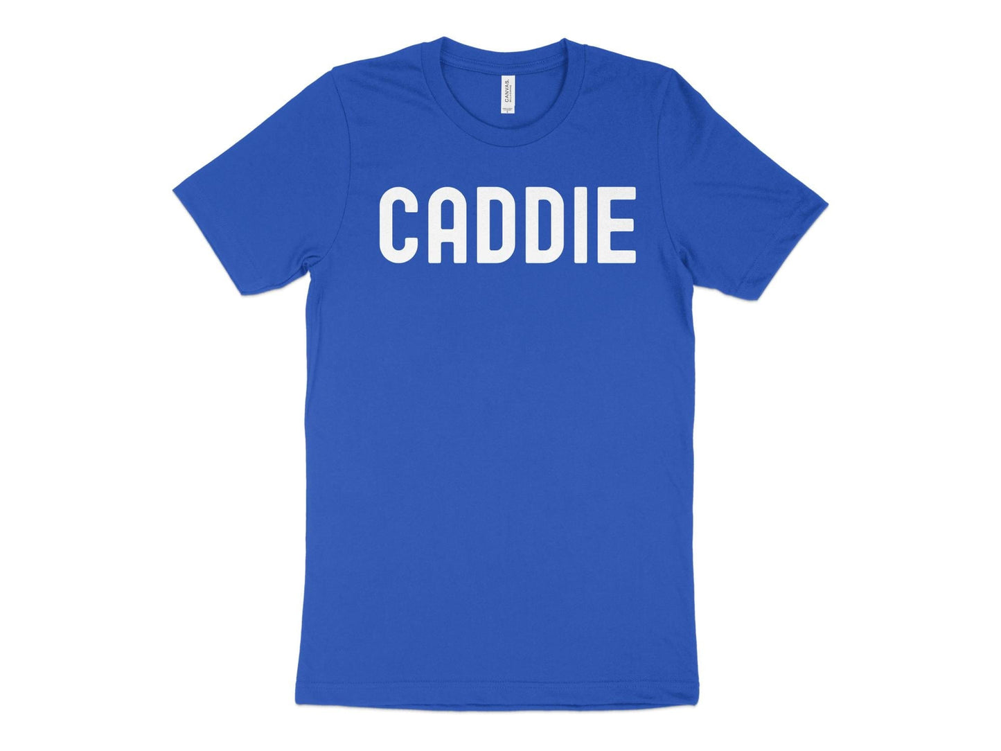 Funny Golfer Gifts  TShirt XS / True Royal Caddie Golf T-Shirt