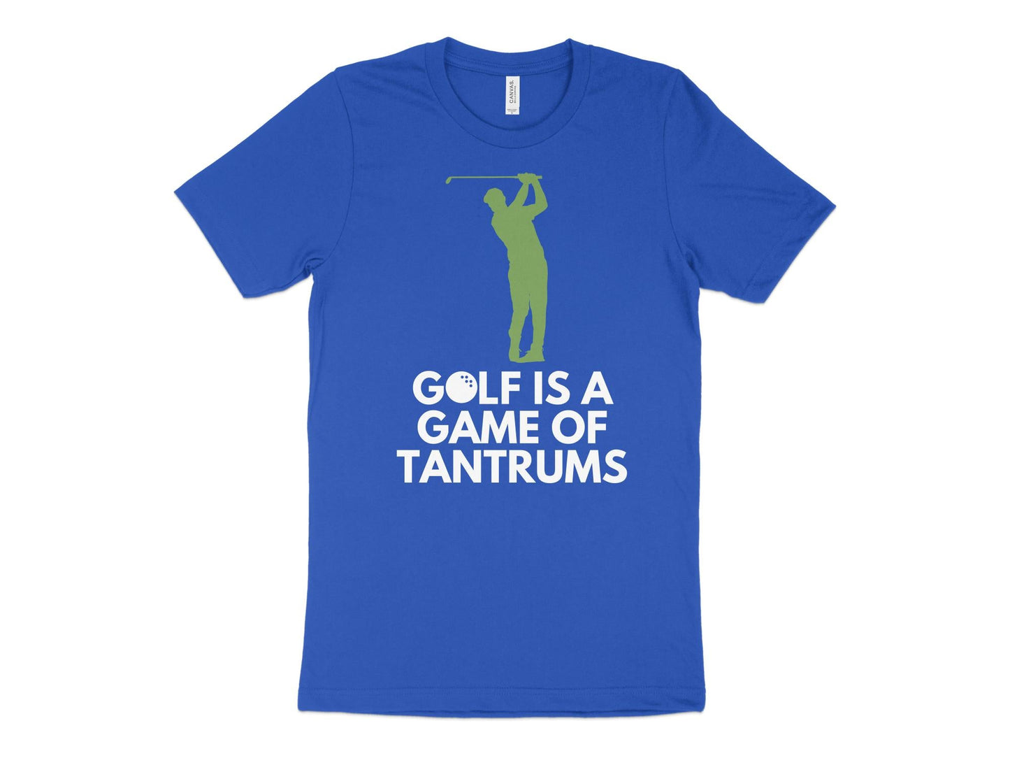Funny Golfer Gifts  TShirt XS / True Royal Golf is a Game of Tantrums Golf T-Shirt