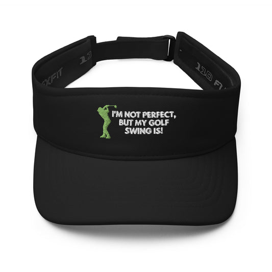 Funny Golfer Gifts  Visor Black I'm Not Perfect But My Golf Swing Is Visor