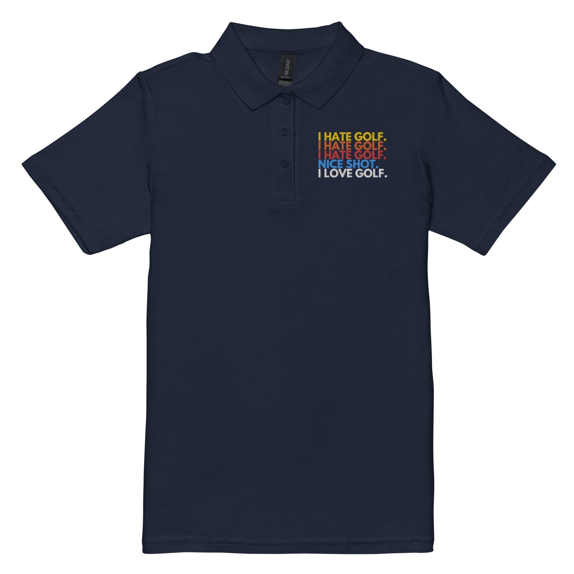 Funny Golfer Gifts  Womens Polo Navy / S I Hate Golf, Nice Shot, I Love Golf Women’s Pique Polo Shirt