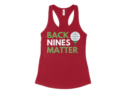 Funny Golfer Gifts  Womens Tank Top XS / Cardinal Back Nines Matter Golf Womans Tank Top