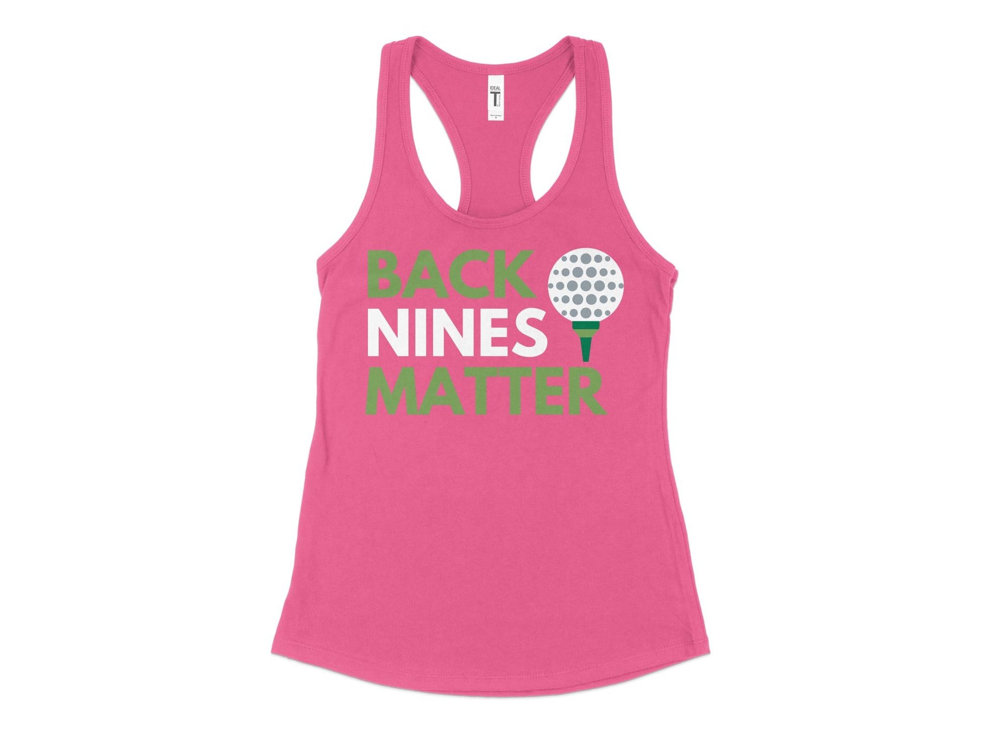 Funny Golfer Gifts  Womens Tank Top XS / Hot Pink Back Nines Matter Golf Womans Tank Top