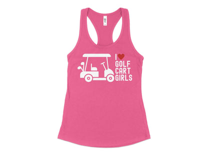Funny Golfer Gifts  Womens Tank Top XS / Hot Pink I Love Golf Cart Girls Golf Womans Tank Top