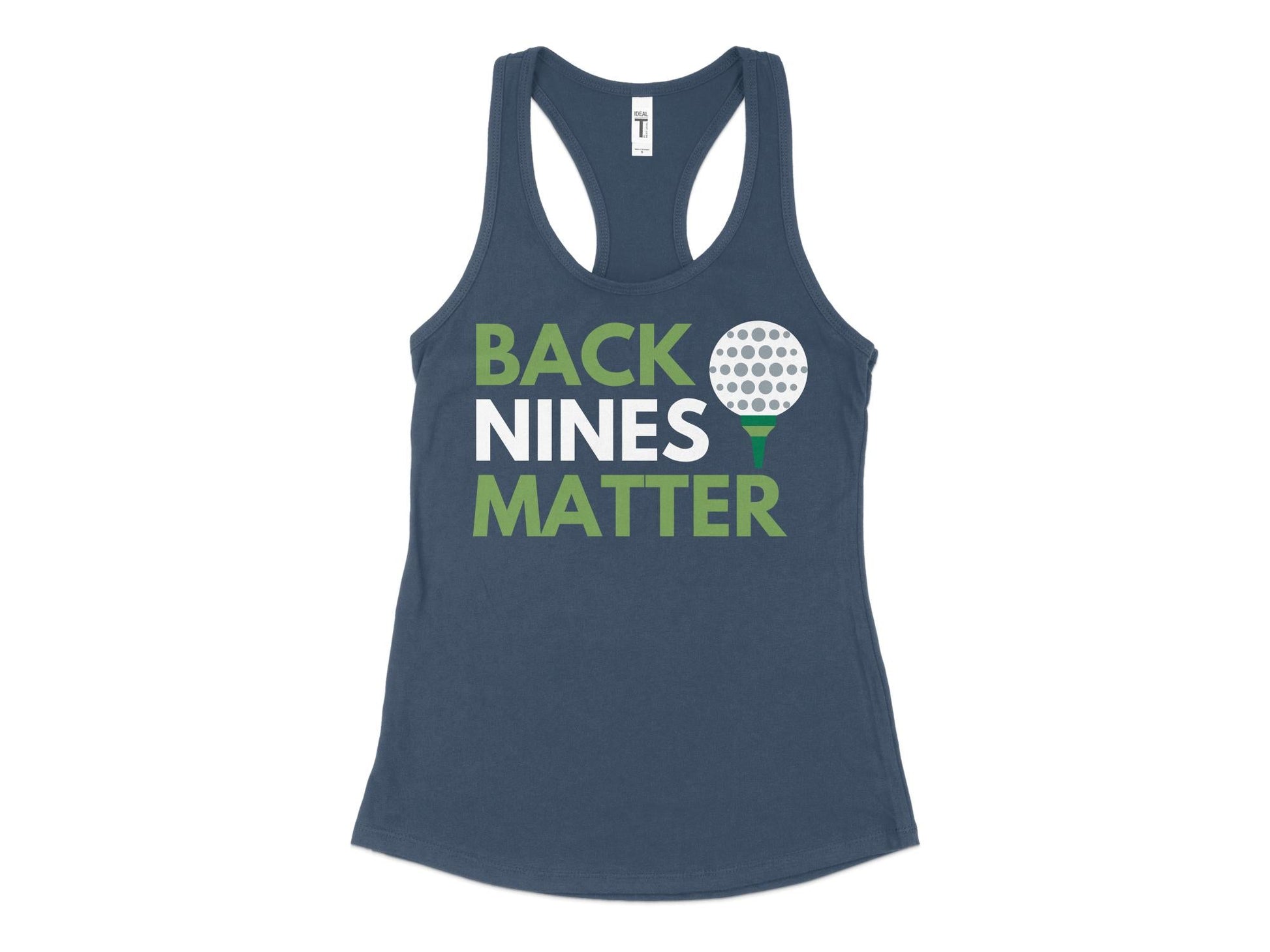 Funny Golfer Gifts  Womens Tank Top XS / Indigo Back Nines Matter Golf Womans Tank Top