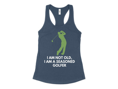 Funny Golfer Gifts  Womens Tank Top XS / Indigo Im Not Old Im a Seasoned Golfer Golf Womans Tank Top