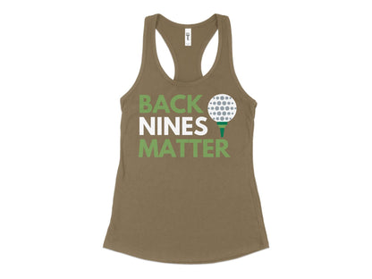 Funny Golfer Gifts  Womens Tank Top XS / Military Green Back Nines Matter Golf Womans Tank Top