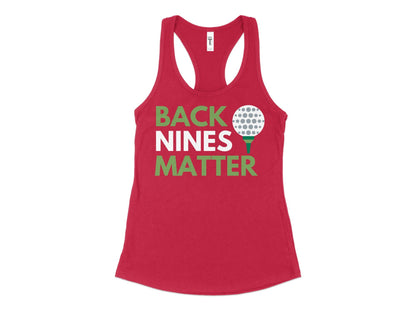 Funny Golfer Gifts  Womens Tank Top XS / Red Back Nines Matter Golf Womans Tank Top