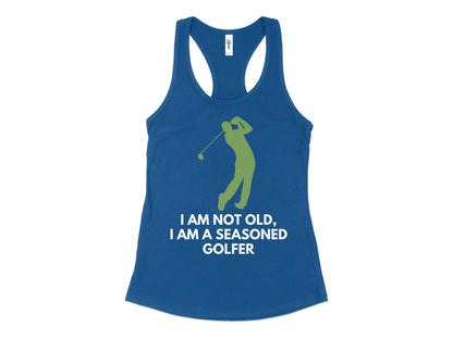 Funny Golfer Gifts  Womens Tank Top XS / Royal Im Not Old Im a Seasoned Golfer Golf Womans Tank Top