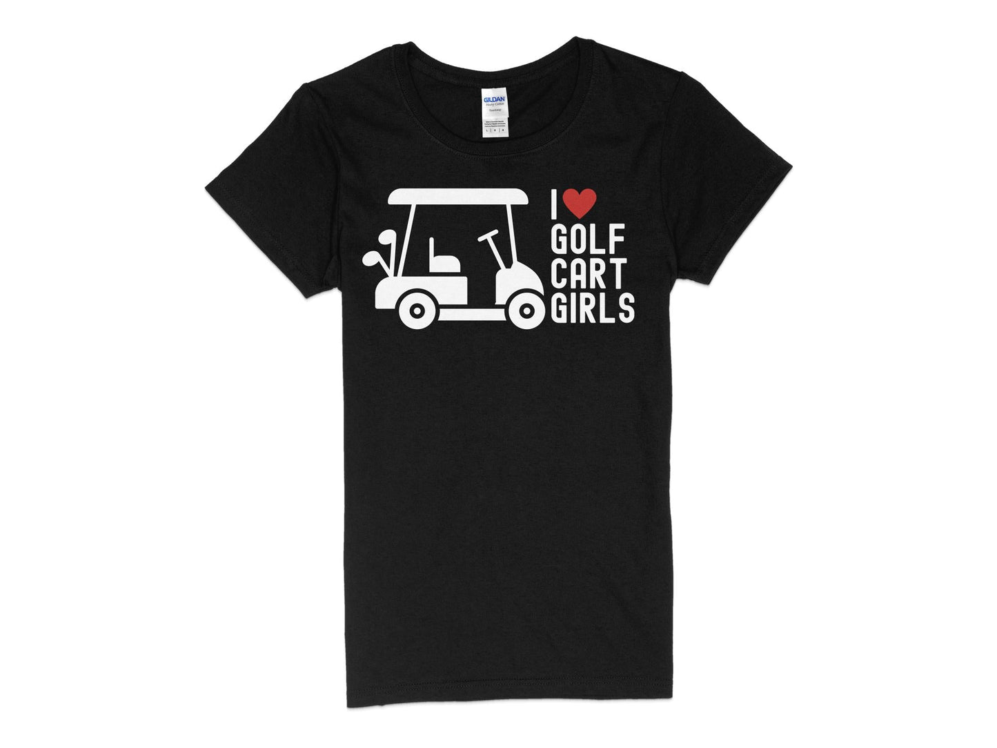 Funny Golfer Gifts  Womens TShirt S / Black I Love Golf Cart Girls Golf Womans T-Shirt