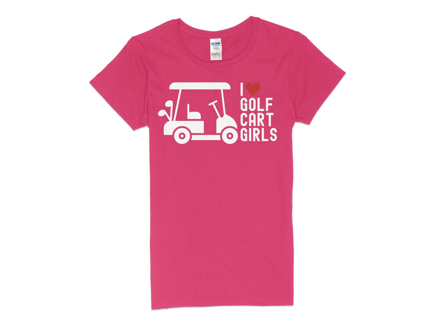 Funny Golfer Gifts  Womens TShirt S / Heliconia I Love Golf Cart Girls Golf Womans T-Shirt