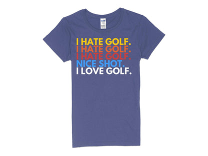 Funny Golfer Gifts  Womens TShirt S / Purple I Hate Golf I Love Golf Golf Womans T-Shirt